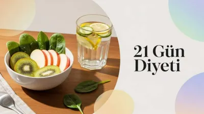 21 Gün Diyeti Nedir? Nasıl Yapılır, Neler Yenir, Öğün Plan