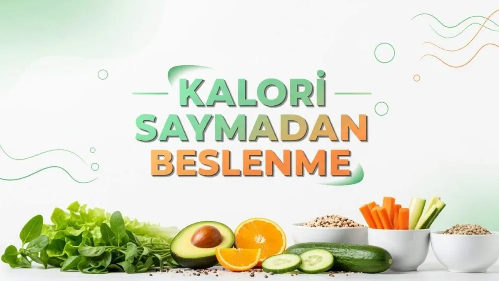 Kalori Saymadan Daha Dengeli Öğünler Kurmanın Pratik Yolları