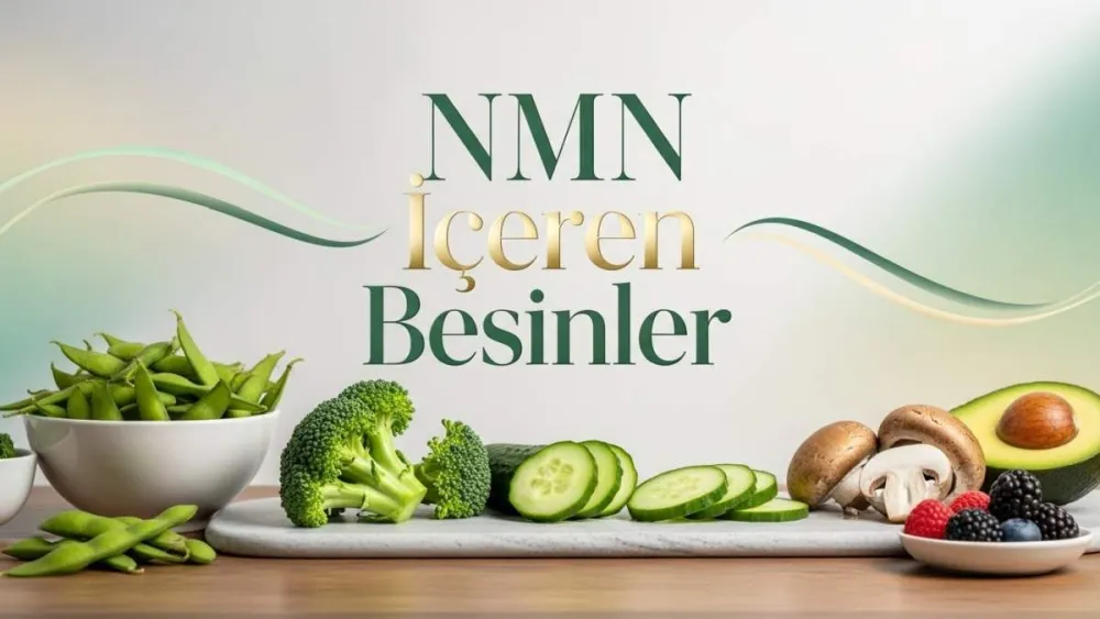 NMN İçeren Besinler ve Doğal Kullanım Yolları