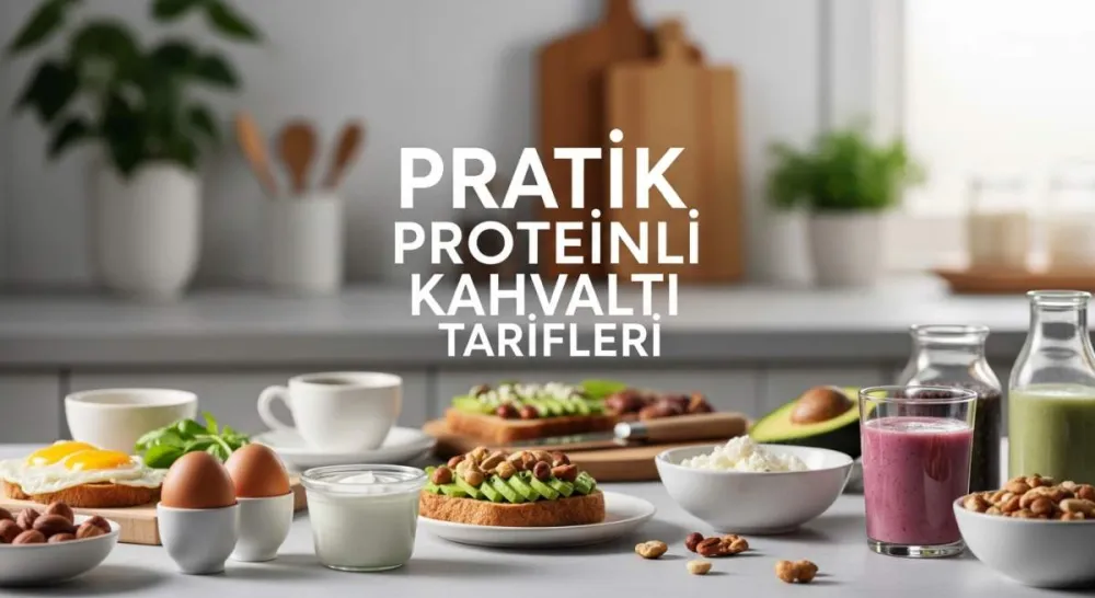Pratik Proteinli Kahvaltı Fikirleri ve Tarifleri